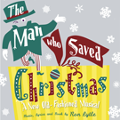 THE MAN WHO SAVED CHRISTMAS